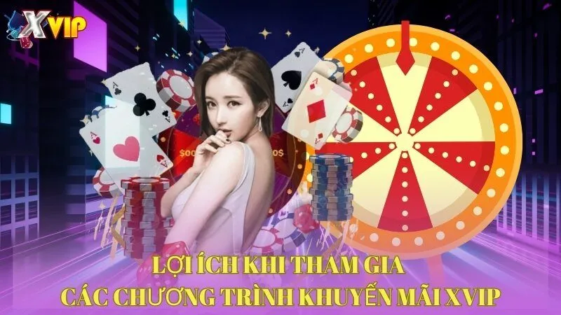 loi-ich-khi-tham-gia-cac-chuong-trinh-khuyen-mai-xvip