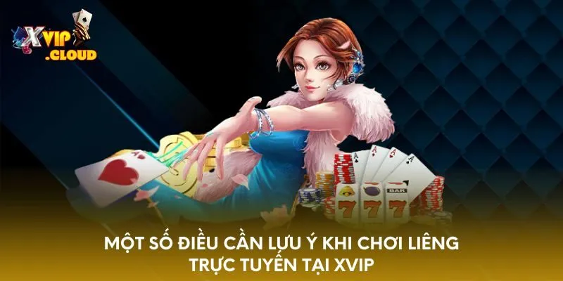 mot-so-dieu-can-luu-y-khi-choi-lieng-truc-tuyen-tai-xvip